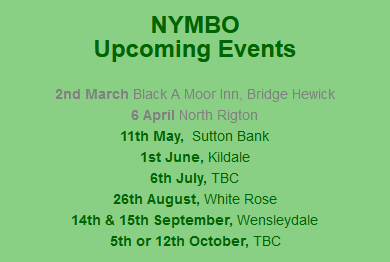 NYMBOUpcoming Events

2nd March Black A Moor Inn, Bridge Hewick
6 April North Rigton
11th May,  Sutton Bank
1st June, Kildale
6th July, TBC
26th August, White Rose
14th & 15th September, Wensleydale
5th or 12th October, TBC